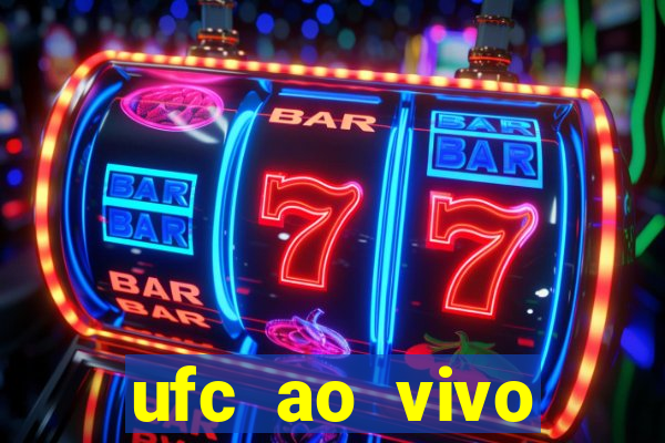 ufc ao vivo assistir online